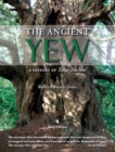 The Ancient Yew : A History of Taxus baccata - eBook