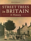 Street Trees in Britain : A History - Book