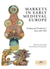 Markets in Early Medieval Europe : Trading and 'Productive' Sites, 650-850 - eBook