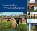 The Historic Bridges of Buckinghamshire - eBook