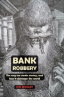Bank Robbery : The way we create money, and how it damages the world - Book