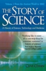 The Story of Science : Volume 1 - Book
