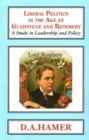 Liberal Politics in the Age of Gladstone and Rosebery : A Study in Leadership and Policy - Book