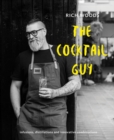 The Cocktail Guy : Infusions, distillations and innovative combinations - Book