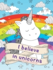I Believe in Unicorns Colouring Book - Book