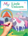 My Little Unicorn Colouring Book : Cute Creative Children's Colouring - Book