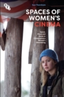 Spaces of Women's Cinema : Space, Place and Genre in Contemporary Women’s Filmmaking - eBook