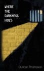 Where the Darkness Hides - Book