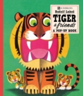 Tiger And Friends : A Pop-Up Book - Book