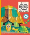 Tortoise And Friends : A Pop-Up Book - Book