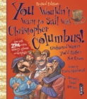 You Wouldn't Want To Sail With Christopher Columbus! - Book