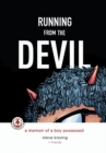 Running from the Devil : A memoir of a boy possessed (Graphic Novel) - Book