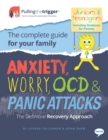 Anxiety, Worry, OCD and Panic Attacks - The Definitive Recovery Approach : The Complete Guide for Your Family - Book