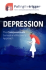 Depression : The Compassionate Survival and Recovery Approach - Book