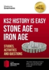 KS2 History is Easy: Stone Age to Iron Age (Studies, Activities & Questions) - Book