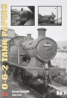 TANK THE 0-6-2 TANKS PAPERS NO.1 : 5600-5699 - Book