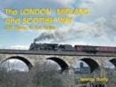 THE LONDON MIDLAND AND SCOTTISH WAY : LMS STEAM IN THE SIXTIES - Book