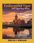 Endangered Tiger : The Tiger Bay Story - Book