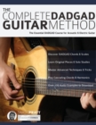 The Complete Dadgad Guitar Method : The Essential Dadgad Course for Acoustic and Electric Guitar - Book
