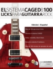 El sistema CAGED y 100 licks para guitarra rock - Book