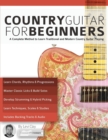 Country Guitar for Beginners : A Complete Method to Learn Traditional and Modern Country Guitar Playing - Book