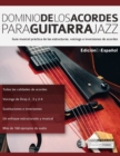 Dominio de los acordes para guitarra jazz - Book