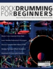 Rock Drumming for Beginners : How to Play Rock Drums for Beginners. Beats, Grooves and Rudiments (Learn to Play Drums) - Book