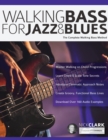Walking Bass for Jazz and Blues : The Complete Walking Bass Method - Book