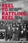 Reel to Rattling Reel : Stories and Poems About Memories of Cinema-Going - Book