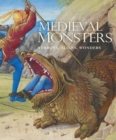 Medieval Monsters : Terrors, Aliens, Wonders - Book
