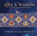 Love and Wisdom: 37 Timeless Reflections - Book