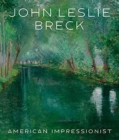 John Leslie Breck : American Impressionist - Book