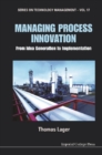 Managing Process Innovation: From Idea Generation To Implementation - eBook