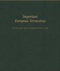 Important European Terracottas: Tomasso Brothers Fine Art - Book