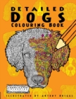 Detailed Dogs : Colouring Book - Book