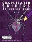 Complicated Spiders : Colouring Book - Book