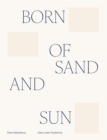 Born of sand and sun - Book