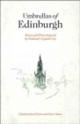 Umbrellas of Edinburgh : Poetry and Prose Inspired by Scotland's Capital City - Book