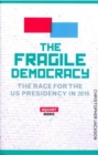 The Fragile Democracy: The Race for the U.S. Presidency - Book