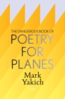 The Dangerous Book of Poetry for Planes - Book