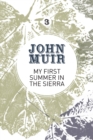 My First Summer in the Sierra : The nature diary of a pioneering environmentalist - Book