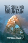 The Shining Mountain : The first ascent of the West Wall of Changabang - Book
