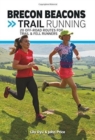 Brecon Beacons Trail Running : 20 off-road routes for trail & fell runners - Book