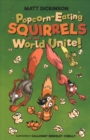 Popcorn-Eating Squirrels of the World Unite! : Four go nuts for popcorn - Book