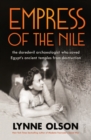 Empress of the Nile : the daredevil archaeologist who saved Egypt's ancient temples from destruction - Book