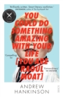 You Could Do Something Amazing with Your Life [You Are Raoul Moat] - Book