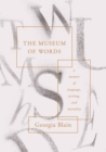The Museum of Words : a memoir of language, writing, and mortality - Book