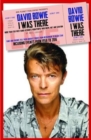 David Bowie: I Was There : More than 350 first-hand accounts by people who knew, met or saw him - Book