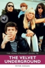 The Dead Straight Guide to The Velvet Underground and Lou Reed - Book