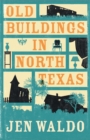 Old Buildings in North Texas - Book